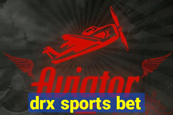 drx sports bet